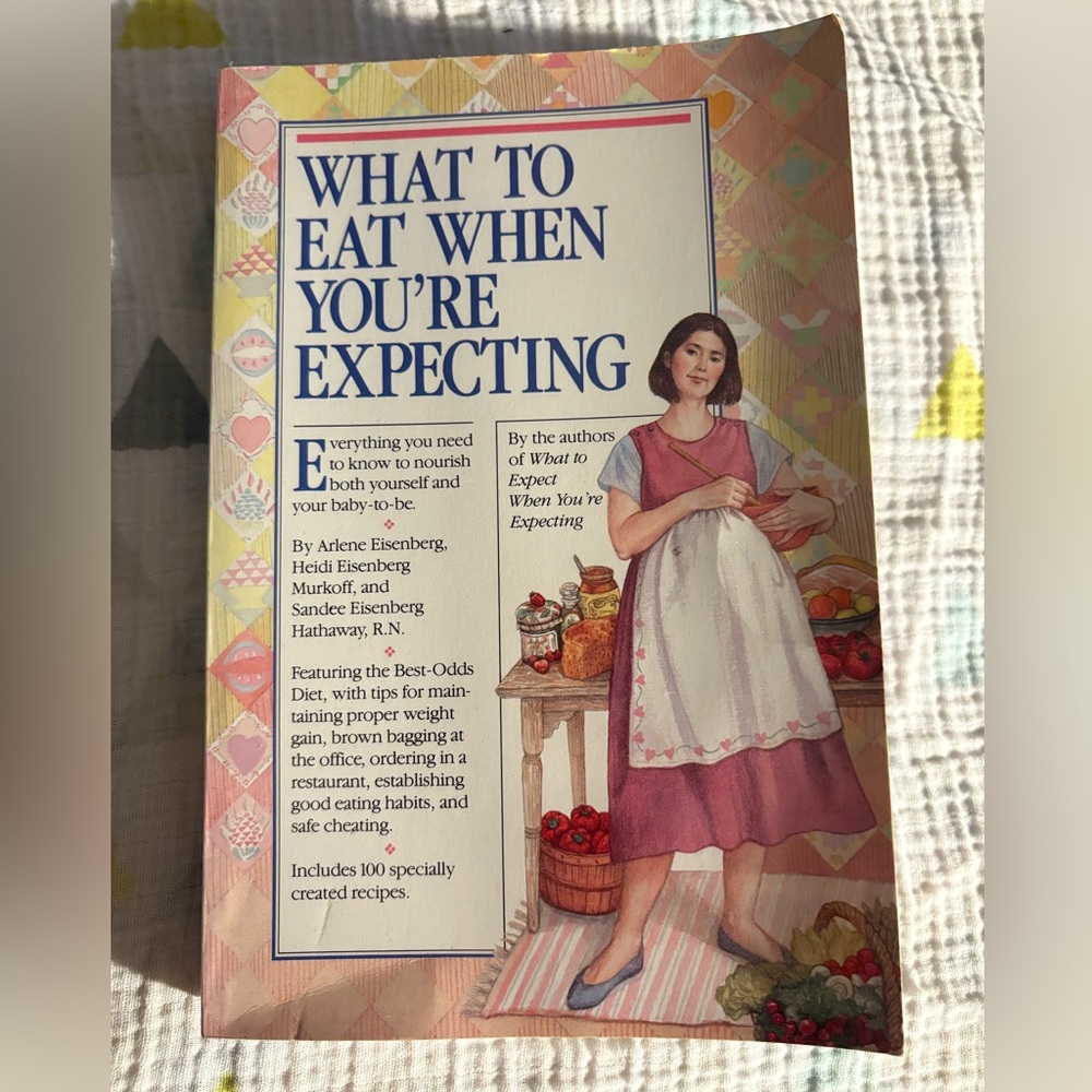 What to Eat When You're Expecting Book